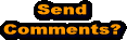Click Here to Send Comments About This Site.